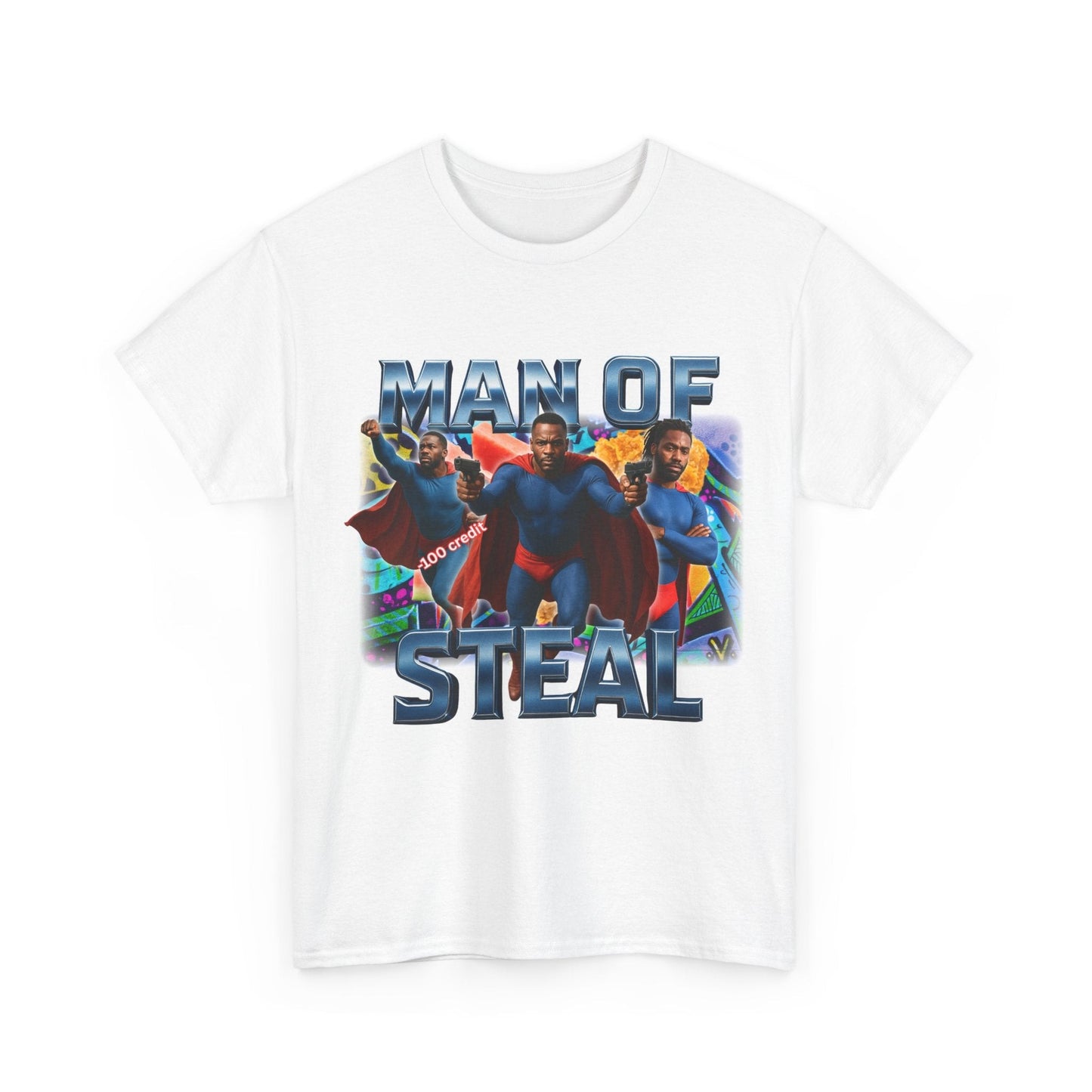 Man of Steal Funny T-Shirt Meme Graphic Tee