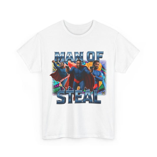 Man of Steal Funny T-Shirt Meme Graphic Tee